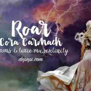 Roar by Cora Carmack: Storms and Toxic Masculinity roar, cora carmack, roar cora carmack, reviews, bookish, depepi, depepi.com, fantasy, ya