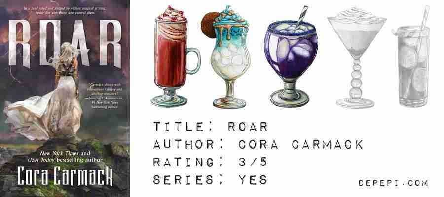 roar, cora carmack, roar cora carmack, reviews, bookish, depepi, depepi.com, fantasy, ya