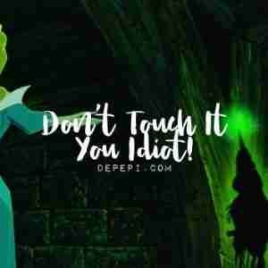 Tropes: Don't Touch It, You Idiot! disney, aurora, don't touch it you idiot, tropes, depepi, depepi.com
