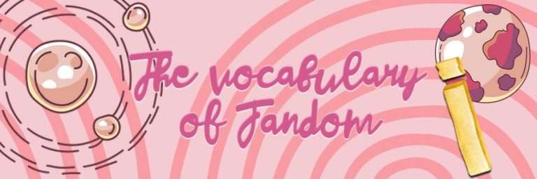 focal vocabulary, fandom, the vocabulary of fandom, geek anthropology, anthropology, depepi, depepi.com