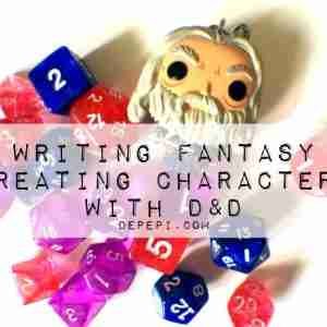 Writing Fantasy: Creating Characters With D&D (Vol. 1) amwriting, amwritingfantasy, writing fantasy, D&D, DnD, Dungeons and Dragons, Dungeons & Dragons, depepi, depepi.com, writing
