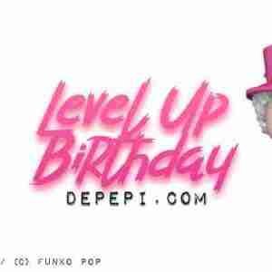 Level Up Birthday. I Got The Queen! level up, super mario, funko pop, birthday, depepi, depepi.com