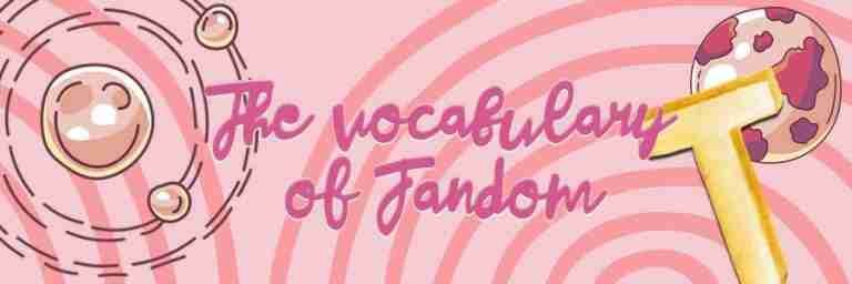 focal vocabulary, fandom, the vocabulary of fandom, geek anthropology, anthropology, depepi, depepi.com