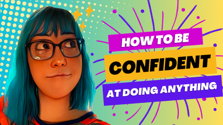 How to be confident at doing anything