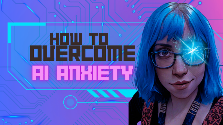 How to Overcome AI Anxiety (aka AInxiety). It’s real!