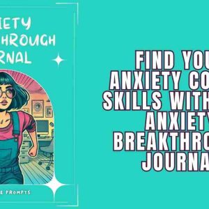 Anxiety Coping Skills: Finding Your Inner Strength (Journal) Find Your Anxiety Coping Skills With This Anxiety Breakthrough Journal