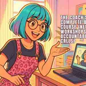 The Coach's Complete Branding and Marketing Course The Coach's Complete Branding & Marketing Course