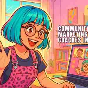 Community-Centric Marketing for Coaches in 2025 Community-Centric Marketing for Coaches in 2025