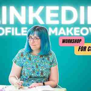 LinkedIn Profile Makeover Workshop for Coaches