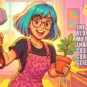 The Blogging Myth That's Costing Coaches Clients The Blogging Myth That's Costing Coaches Clients